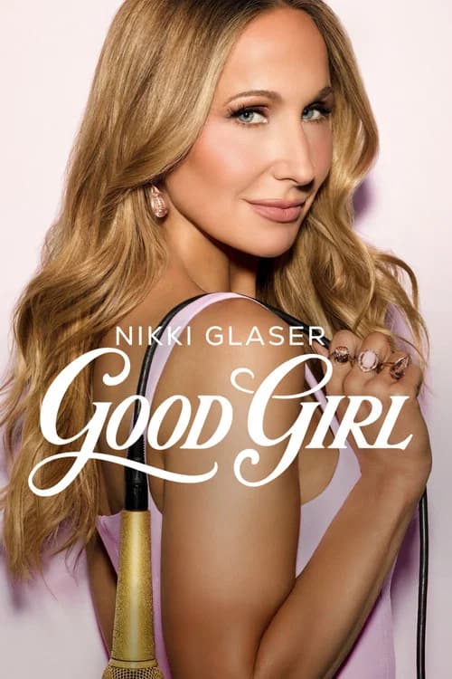 Nikki Glaser: Good Girl poster